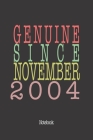 Genuine Since November 2004: Notebook By Genuine Gifts Publishing Cover Image