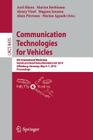 Communication Technologies for Vehicles: 6th International Workshop, Nets4cars/Nets4trains/Nets4aircraft 2014, Offenburg, Germany, May 6-7, 2014, Proc By Axel Sikora (Editor), Marion Berbineau (Editor), Alexey Vinel (Editor) Cover Image