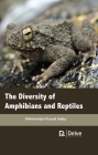 The Diversity of Amphibians and Reptiles By Manoranjan Prasad Sinha Cover Image