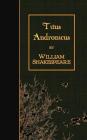 Titus Andronicus By William Shakespeare Cover Image