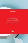 CT Scanning: Techniques and Applications By Karupppasamy Subburaj (Editor) Cover Image