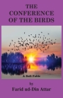 The Conference of the Birds: A Sufi Fable By Farid Ud-Din Attar Cover Image