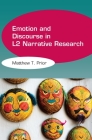 Emotion and Discourse in L2 Narrative Research By Matthew T. Prior Cover Image