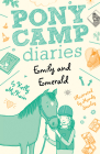 Emily and Emerald (Pony Camp Diaries) By Kelly McKain, Mandy Stanley (Illustrator) Cover Image