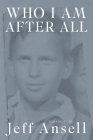 Who I Am After All By Jeff Ansell Cover Image