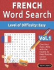 French Word Search - Level of Difficulty: Easy - Vol.1 - Delta Classics - Give Your Eyes a Rest with the Easiest to Read Puzzles on the Market! By Delta Classics Cover Image