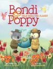 Bondi & Poppy Help Heal the Planet By Judith A. Proffer, Yoko Matsuoka (Illustrator) Cover Image