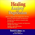 Healing Anxiety and Depression By Daniel G. Amen, Lisa C. Routh (Contribution by), Alan Sklar (Read by) Cover Image