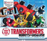 Transformers: Robots in Disguise: Where Crown City Comes to Life Cover Image