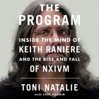 The Program Lib/E: Inside the Mind of Keith Raniere and the Rise and Fall of Nxivm By Toni Natalie, Chet Hardin (Contribution by) Cover Image