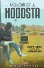 Memoir of a Hoodsta By Jr. Griffin, Johnny Cover Image