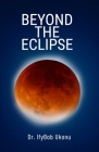 Beyond the Eclispse: Wisdom-4-Excellence Book 5 By Ifybob Ukonu Cover Image