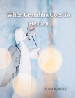 When Grandma Goes To Heaven Cover Image
