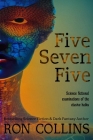 Five Seven Five: Science fictional examinations of the elusive haiku By Ron Collins Cover Image
