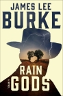 Rain Gods: A Novel (A Holland Family Novel) By James Lee Burke Cover Image