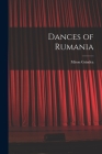 Dances of Rumania By Miron Grindea Cover Image