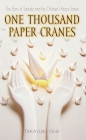 One Thousand Paper Cranes: The Story of Sadako and the Children's Peace Statue By Ishii Takayuki Cover Image