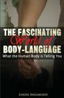 The Fascinating World of Body Language: What The Human Body Is Telling You Cover Image