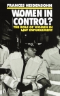 Women in Control?: The Role of Women in Law Enforcement (Clarendon Paperbacks) By Frances Heidensohn Cover Image