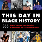 2024 This Day in Black History Wall Calendar: 365 Days of Inspiring Icons, Incredible Achievements, and Extraordinary Events By Sourcebooks Cover Image