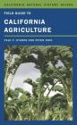 Field Guide to California Agriculture (California Natural History Guides #98) By Paul Starrs, Peter Goin Cover Image