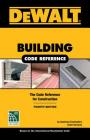 Dewalt Building Code Reference: Based on the 2018 International Residential Code By American Contractor's Exam Services Cover Image