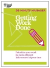 Getting Work Done (HBR 20-Minute Manager Series) By Harvard Business Review Cover Image