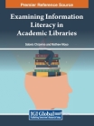 Examining Information Literacy in Academic Libraries Cover Image