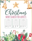 Christmas Word Search For Adults: Puzzle Book Holiday Fun For Adults and Kids Activities Crafts Games By Aimee Michaels Cover Image