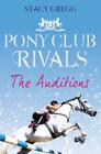 The Auditions (Pony Club Rivals #1) By Stacy Gregg Cover Image