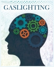 Gaslighting: Break Free of Narcissistic and Manipulative Control and Recover from Emotional Abuse for Good By Ellis Rehbein Cover Image