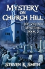 Mystery on Church Hill (Virginia Mysteries #2) By Steven K. Smith Cover Image