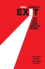EXIT The last year with my father By Ueli Oswald, Iris Hunter (Translator) Cover Image