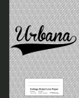 College Ruled Line Paper: URBANA Notebook By Weezag Cover Image