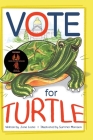 Vote for Turtle By Jana Locke, Summer Morrison (Illustrator) Cover Image