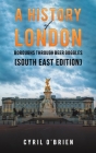 A History of London Boroughs Through Beer Goggles (South East Edition) By Cyril O'Brien Cover Image
