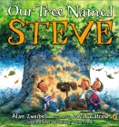 Our Tree Named Steve By Alan Zweibel, David Catrow (Illustrator) Cover Image