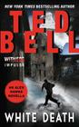 White Death: An Alex Hawke Novella By Ted Bell Cover Image