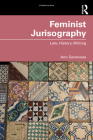 Feminist Jurisography: Law, History, Writing Cover Image