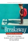 The Breakaway: A Parent's Guide to Transitioning the Autistic and Twice Exceptional Adolescent Into Young Adulthood By Thomas W. Welch Psy D. Cover Image