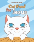 Cat Food for Jesus Cover Image