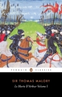 Le Morte d'Arthur: Volume 1 By Thomas Malory, Janet Cowen (Editor), John Lawlor (Introduction by) Cover Image