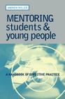 Mentoring Students and Young People: A Handbook of Effective Practice Cover Image