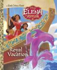 Royal Vacation (Disney Elena of Avalor) (Little Golden Book) Cover Image