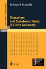 Characters and Cyclotomic Fields in Finite Geometry (Lecture Notes in Mathematics #1797) Cover Image