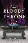 The Bloody Throne (Hostage of Empire #3) By S. C. Emmett Cover Image