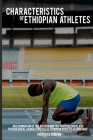 An examination of the anthropometric morphological and psychological characteristics of Ethiopian athletes is underway By Haileyesus Gedefaw Cover Image