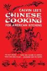 Chinese Cooking for American Kitchens: (Cooklore Reprint) By Calvin B. T. Lee Cover Image