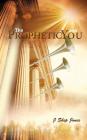 The Prophetic and You By J. Skip Jones Cover Image