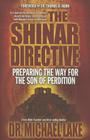 The Shinar Directive: Preparing the Way for the Son of Perdition's Return By Michael Lake, Angie Peters (Editor), Thomas Horn (Foreword by) Cover Image